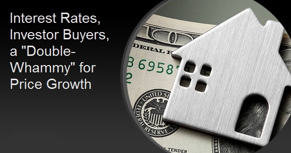 Interest Rates, Investor Buyers, a