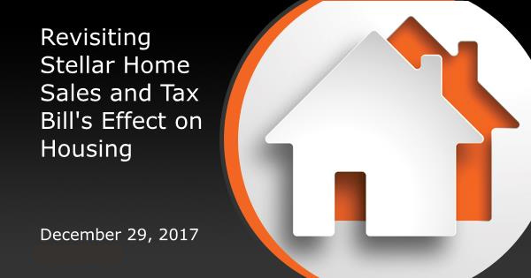 Revisiting Stellar Home Sales and Tax Bill's Effect on Housing