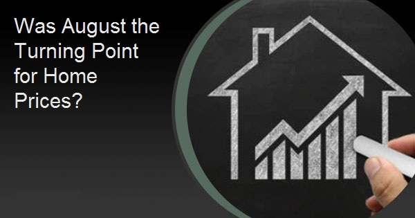 Was August the Turning Point for Home Prices?