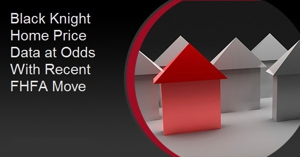 Black Knight Home Price Data at Odds With Recent FHFA Move