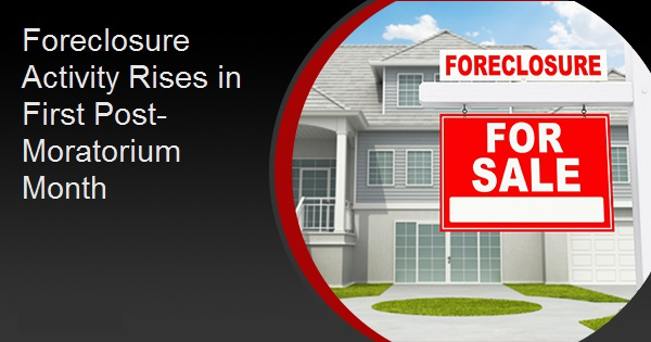 Foreclosure Activity Rises in First Post-Moratorium Month