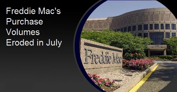 Freddie Mac's Purchase Volumes Eroded in July