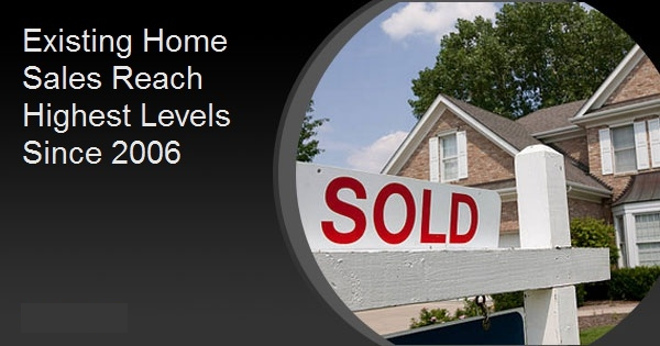 Existing Home Sales Reach Highest Levels Since 2006