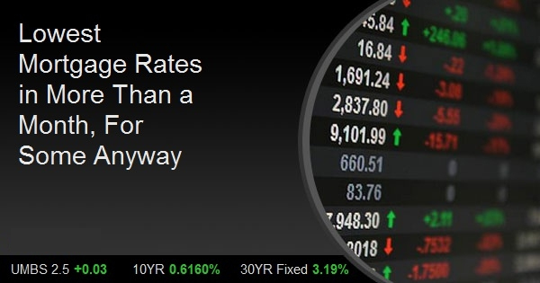 Lowest Mortgage Rates in More Than a Month, For Some Anyway